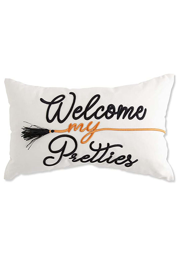 19 Inch Welcome My Pretties Embroidered Pillow