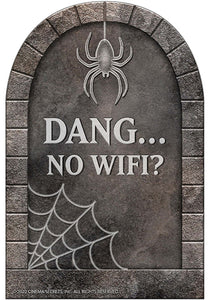 Dang... No WIFI Tombstone Prop