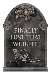 "Finally Lost That Weight" Tombstone Decoration